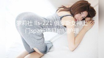 最新9月福利13，对话淫荡，顶级绿帽反差人妻【嫂子爱露出】大杂烩系列，各种3P4P调教，从头干到尾