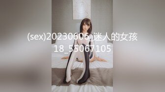 【超顶❤️绿帽大神】91小懒猫✿ 调教母狗校花女友甄选 珍珠骚丁露出取外卖 开肛调教 网吧露出 3P激战极品M属性女友[1.5G/MP4/24:50]