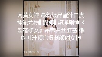 经典高潮，敏感大奶女客户高潮瞬间神经失控