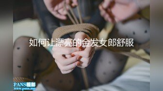 【新片速遞】&nbsp;&nbsp; 甜美面孔瘦瘦模特女神，主动掰穴，卖力深喉日常夫妻秀啪啪做爱强力大战三小时[1622M/MP4/03:49:59]